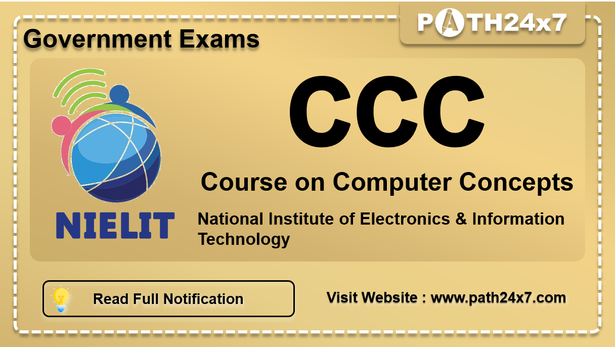 Course on Computer Concepts (CCC), Important Dates, Application Fees, Eligibility Criteria, Job Role, Objective and How to Apply | National Institute of Electronics & Information Technology